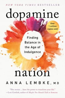 Dopamine Nation - Finding Balance in the Age of Indulgence