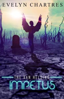 The Van Helsing Impetus - The Clara Grey Adventures, #4