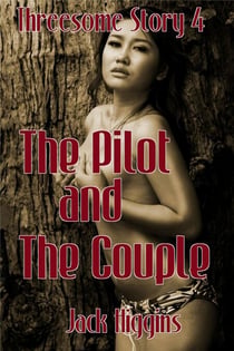 Threesome Story #4: The Pilot and The Couple