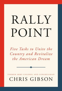 Rally Point - Five Tasks to Unite the Country and Revitalize the American Dream