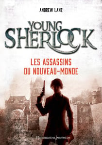 Young Sherlock (Tome 2) - Les Assassins du Nouveau-Monde