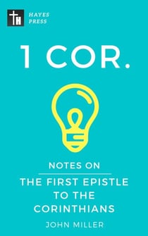 Notes on the First Epistle to the Corinthians - New Testament Bible Commentary Series