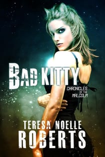 Bad Kitty - Chronicles of the Malcolm, #2