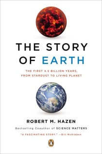 The Story of Earth - The First 4.5 Billion Years, from Stardust to Living Planet