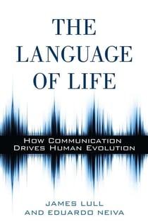 Language of Life - How Communication Drives Human Evolution