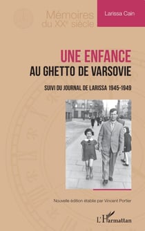 Une enfance au ghetto de Varsovie - Suivi du Journal de Larissa 1945-1949