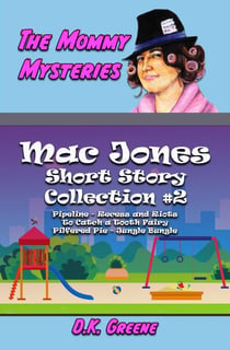 The Mommy Mysteries Collection #2 - Mac Jones: Short Story Collection, #2