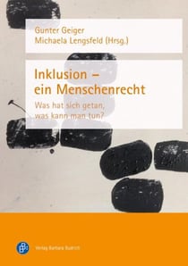 Inklusion – ein Menschenrecht - Was hat sich getan, was kann man tun?
