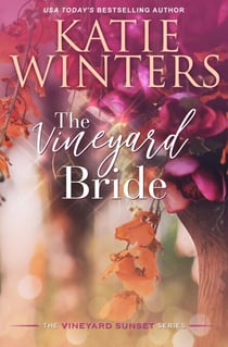 The Vineyard Bride - A Vineyard Sunset Series, #13