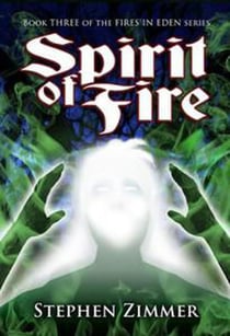 Spirit of Fire - Fires in Eden, #3