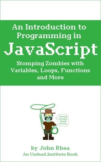 An Introduction to Programming in : Stomping Zombies with Variables, Loops, Functions and More - Undead Institute, #10