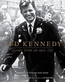 Ted Kennedy - Scenes from an Epic Life