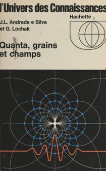 Quanta, grains et champs