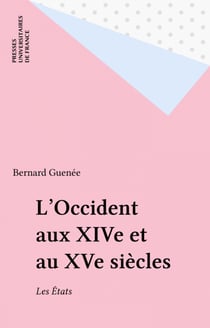 L'Occident aux XIVe et au XVe siècles - Les États