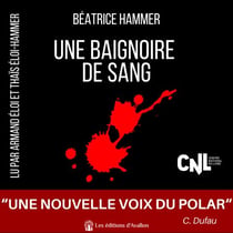 Une baignoire de sang - Un polar psychologique intense, qui met en scène de magnifiques personnages féminins