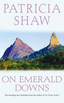 On Emerald Downs - An unputdownable Australian saga of conflict and loyalty
