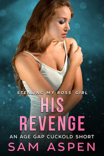 His Revenge: An Age Gap Cuckold Short