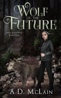 Wolf Of The Future - Spirit Of The Wolf, #3