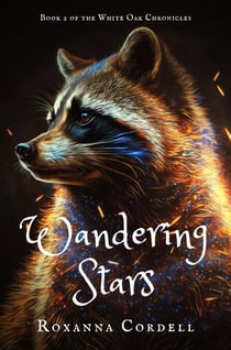 Wandering Stars - The White Oak Chronicles, #2