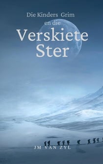 Die Kinders Grim en die Verskiete Ster - Die Kinders Grim, #2