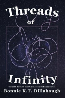 Threads of Infinity - The Dimensional Alliance, #7