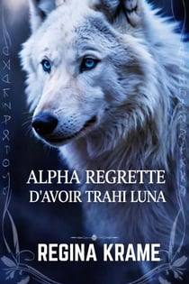 Alpha regrette d'avoir trahi Luna
