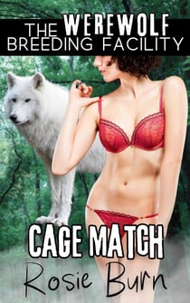 Cage Match - Werewolf Breeding Facility