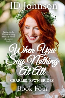 When You Say Nothing At All - Charles Town Brides, #4