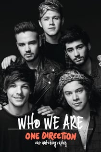 One Direction: Who We Are - Our Official Autobiography