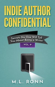 Indie Author Confidential 9 - Indie Author Confidential, #9