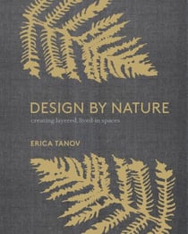 Design by Nature - Creating Layered, Lived-in Spaces Inspired by the Natural World