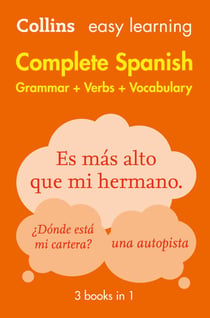 Easy Learning Spanish Complete Grammar, Verbs and Vocabulary (3 books in 1) - Trusted support for learning
