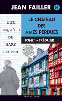 Le château des âmes perdues - Tome 1 : Tréguier - Une enquête de Mary Lester - Tome 61