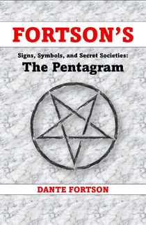 Fortson's Signs, Symbols, and Secret Societies: The Pentagram - Fortson's Signs, Symbols, and Secret Societies