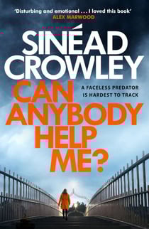 Can Anybody Help Me? - DS Claire Boyle 1: a completely gripping thriller that will have you hooked