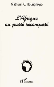 L'AFRIQUE AU PASSÉ RECOMPOSÉ