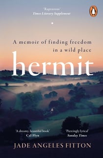 Hermit - A memoir of finding freedom in a wild place