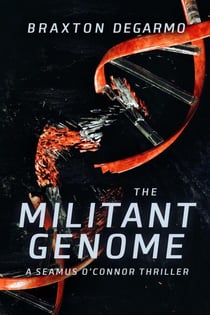 The Militant Genome - A Seamus O'Connor Thriller, #1