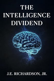 The Intelligence Dividend - JR Series, #2