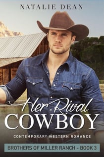 Her Rival Cowboy - Brothers of Miller Ranch, #3