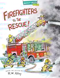 Firefighters to the Rescue!