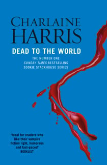 Dead To The World - A True Blood Novel