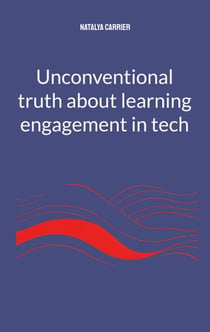 Unconventional truth about learning engagement in Tech