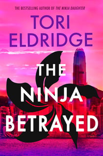 The Ninja Betrayed - Lily Wong #3