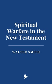 Spiritual Warfare in the New Testament
