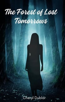 The Forest of Lost Tomorrows