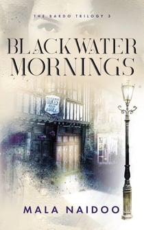 Blackwater Mornings - The Bardo Trilogy