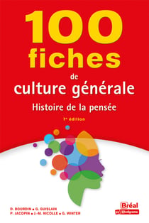 100 fiches de culture générale : Histoire de la pensée - Histoire de la pensée