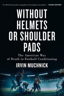 Without Helmets or Shoulder Pads - The American Way of Death in Football Conditioning