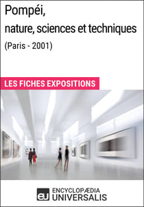 Pompéi, nature, sciences et techniques (Paris - 2001) - Les Fiches Exposition d'Universalis